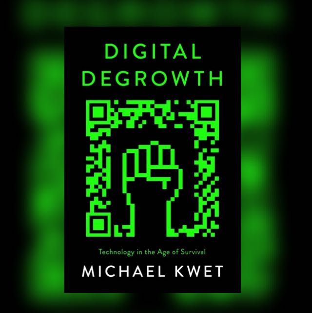 Digital Degrowth and the Rise of Resistance Networks