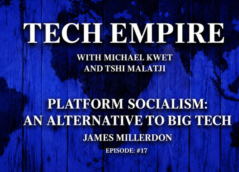 Tech Empire #17: Platform Socialism – An Alternative to Big Tech with James Muldoon